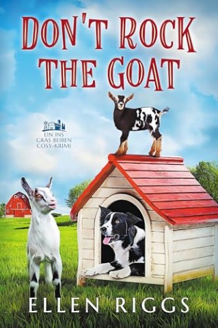 Cover: Riggs, Ellen - Dont Rock the Goat
