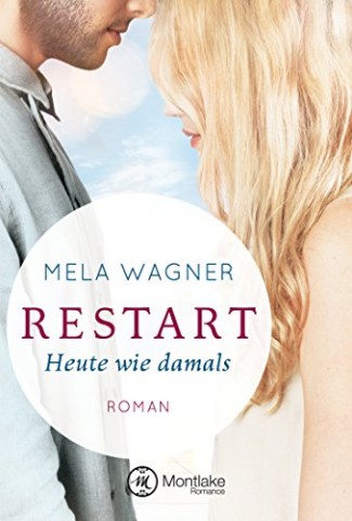 Cover: Mela Wagner - Restart - Heute wie damals