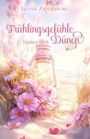 Cover: Leonie Zedernburg - Fr&uuml;hlingsgef&uuml;hle hinter den D&uuml;nen
