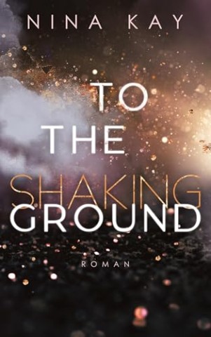 Cover: Nina Kay - To The Shaking Ground