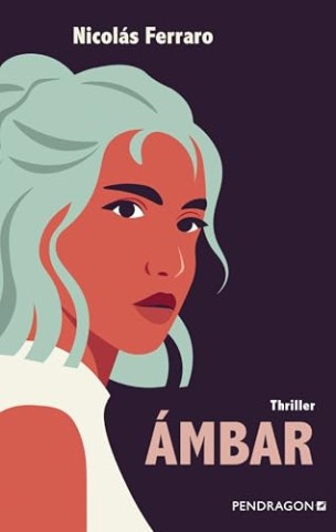 Cover: Nicol&aacute;s Ferraro - &Aacute;mbar: Thriller
