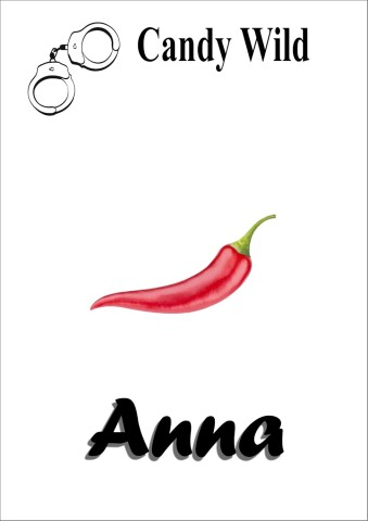Cover: Wild, Candy - Anna: Im Folterkeller gequ&auml;lt Der Schinder und seine Schergen kennen kein Mitleid mit der s&uuml;ndigen Magd!