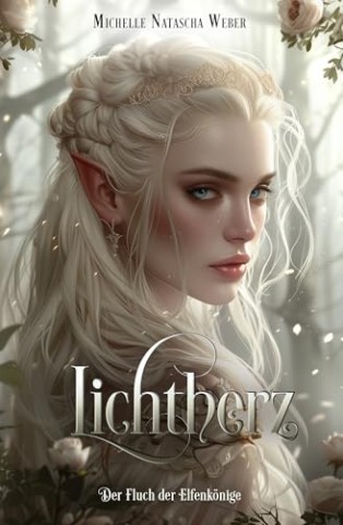 Cover: Michelle Natascha Weber - Lichtherz