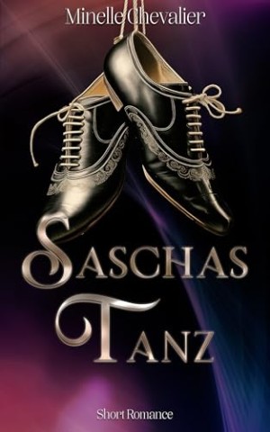 Cover: Minelle Chevalier - Saschas Tanz