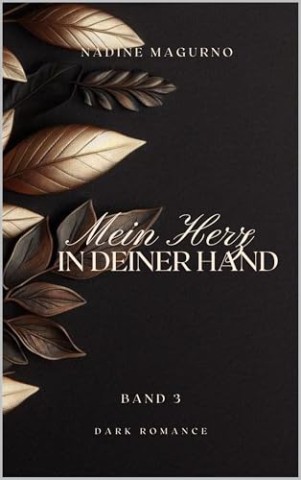Cover: Nadine Magurno - Mein Herz in Deiner Hand