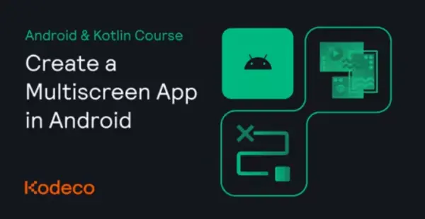 Kodeco – Create a Multiscreen App in Android by Beatrice Kinya