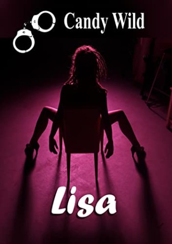 Cover: Wild, Candy - Lisa: Porno-Dreh auf dem Bauernhof Aufgebockt & Zugeritten - Die geile Stute kriegt alle L&ouml;cher gestopft