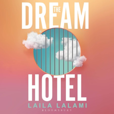 The Dream Hotel - [AUDIOBOOK]