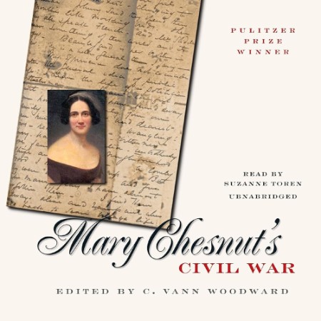 Mary Chesnut's Civil War - [AUDIOBOOK]