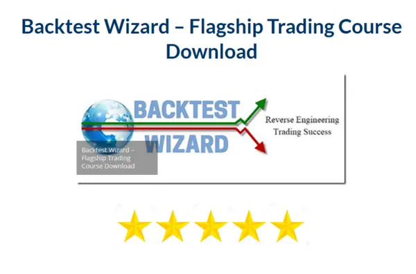 Backtest Wizard – Flagship Trading Course Download