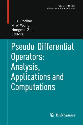 Pseudo–Differential Operators Analysis, Applications and Computations