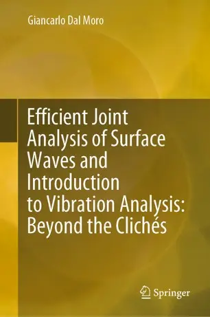 Efficient Joint Analysis of Surface Waves and Introduction to Vibration Analysis