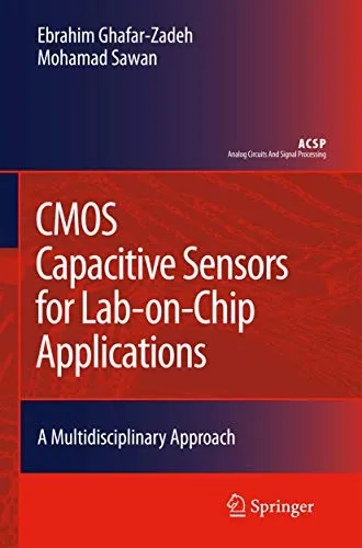 CMOS Capacitive Sensors for Lab–on–Chip Applications A Multidisciplinary Approach