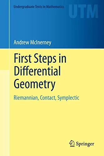 First Steps in Differential Geometry Riemannian, Contact, Symplectic