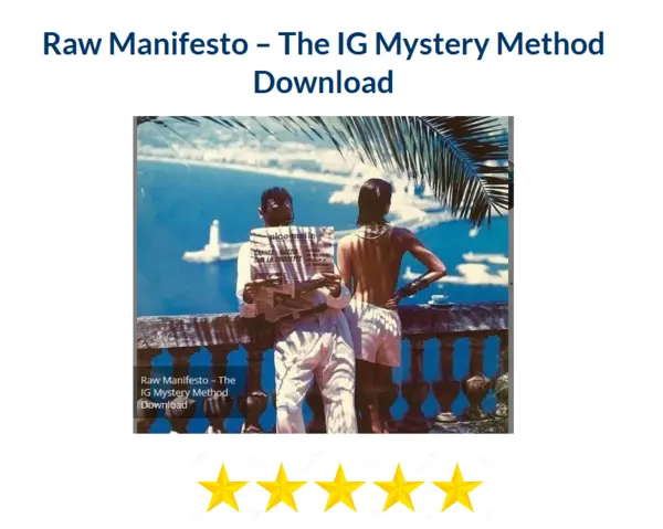 Raw Manifesto – The IG Mystery Method Download