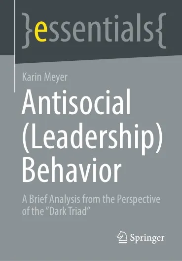 Antisocial (Leadership) Behavior A Brief Analysis from the Perspective of the Dark Triad