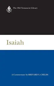 Isaiah A Commentary (The Old Testament Library)