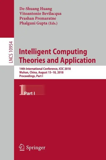 Intelligent Computing Theories and Application 14th International Conference, ICIC 2018 (Part I)