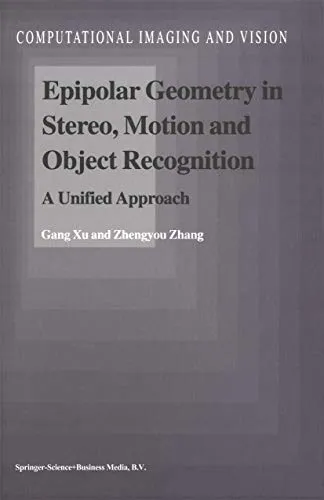 Epipolar Geometry in Stereo, Motion and Object Recognition A Unified Approach