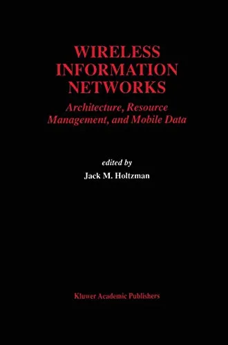 Wireless Information Networks Architecture, Resource Management, and Mobile Data