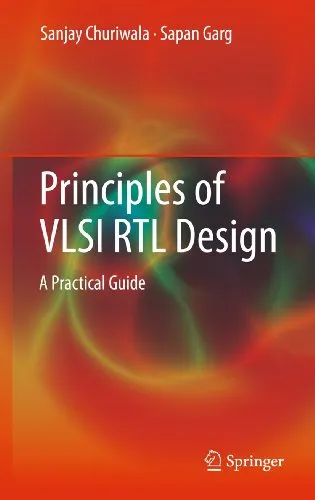 Principles of VLSI RTL Design A Practical Guide