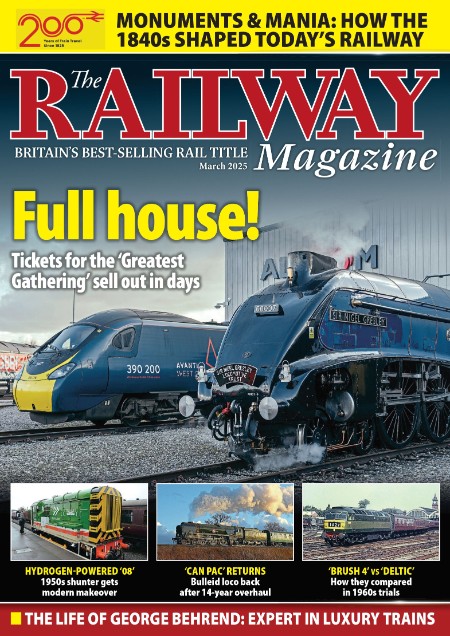 The Railway Magazine - March 2025