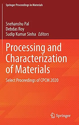 Processing and Characterization of Materials Select Proceedings of CPCM 2020