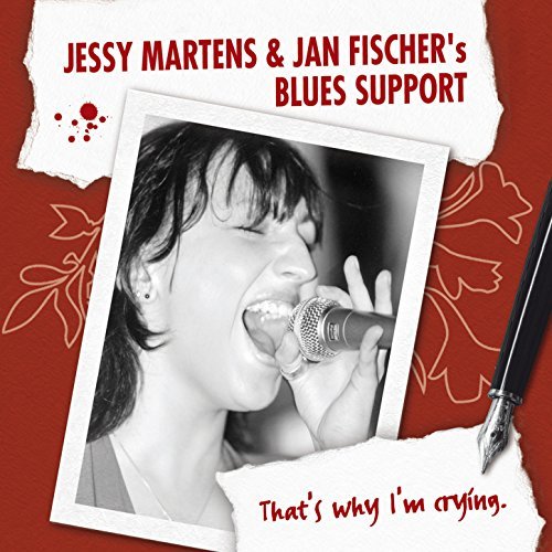 Jessy Martens & Jan Fischer's Blues Support - That's Why I'm Crying (2007)  Lossless