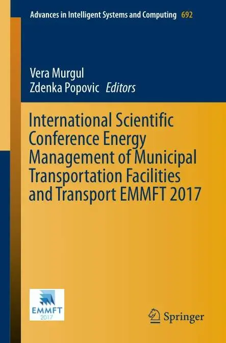 International Scientific Conference Energy Management of Municipal Transportation Facilities and Transport EMMFT 2017