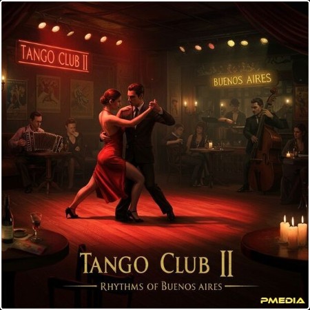 Tango de la Luna - Tango Club II Rhythms of Buenos Aires (2025) [24Bit-48kHz] FLAC