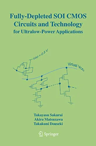 Fully–Depleted SOI CMOS Circuits and Technology for Ultralow–Power Applications