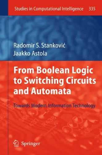 From Boolean Logic to Switching Circuits and Automata Towards Modern Information Technology