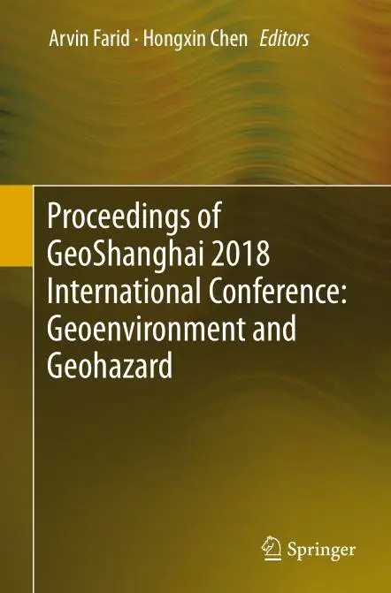 Proceedings of GeoShanghai 2018 International Conference Geoenvironment and Geohazard