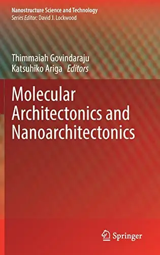 Molecular Architectonics and Nanoarchitectonics