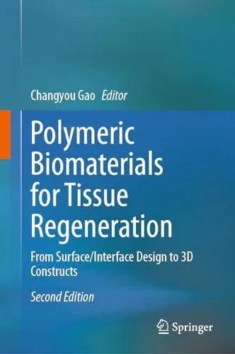 Polymeric Biomaterials for Tissue Regeneration From SurfaceInterface Design to 3D Constructs