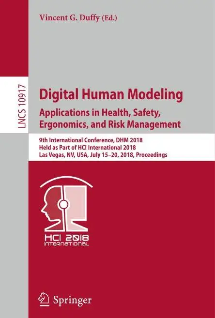 Digital Human Modeling. Applications in Health, Safety, Ergonomics, and Risk Management