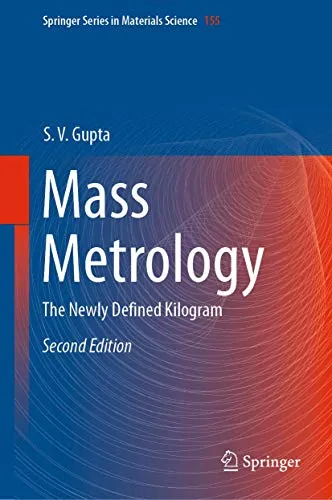 Mass Metrology The Newly Defined Kilogram, Second Edition