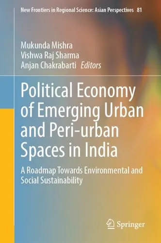 Political Economy of Emerging Urban and Peri–urban Spaces in India