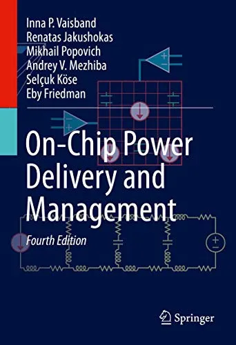 On–Chip Power Delivery and Management, Fourth Edition