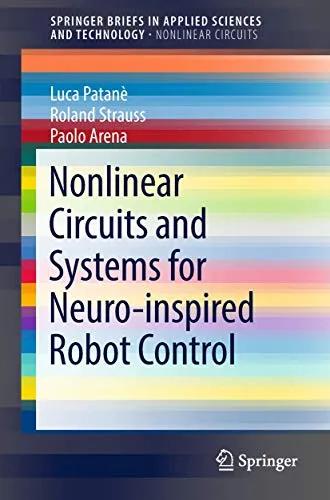 Nonlinear Circuits and Systems for Neuro–inspired Robot Control