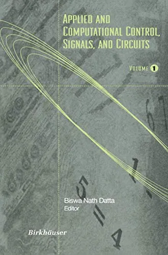 Applied and Computational Control, Signals, and Circuits Volume 1