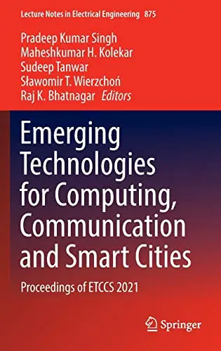 Emerging Technologies for Computing, Communication and Smart Cities