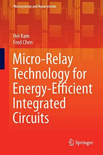 Micro–Relay Technology for Energy–Efficient Integrated Circuits