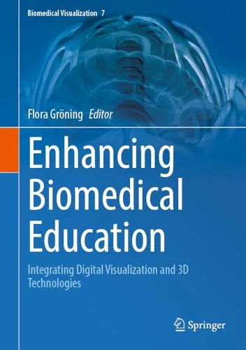 Enhancing Biomedical Education Integrating Digital Visualization and 3D Technologies