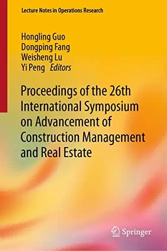 Proceedings of the 26th International Symposium on Advancement of Construction Management and Real Estate