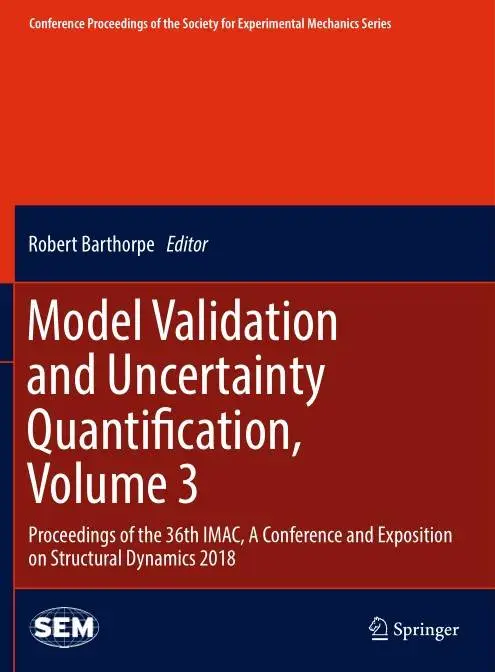 Model Validation and Uncertainty Quantification, Volume 3