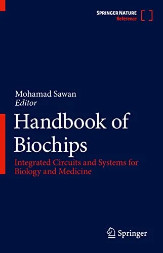 Handbook of Biochips Integrated Circuits and Systems for Biology and Medicine