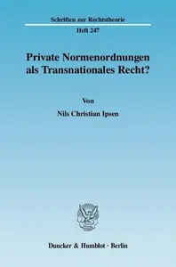 Private Normenordnungen als Transnationales Recht