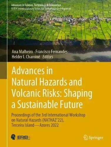 Advances in Natural Hazards and Volcanic Risks Shaping a Sustainable Future