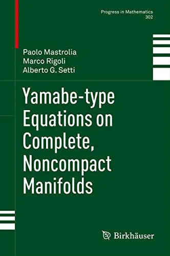 Yamabe–type Equations on Complete, Noncompact Manifolds